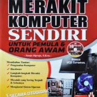 Image of 10 Menit Merakit Komputer Sendiri: Untuk Pemula & Orang Awam