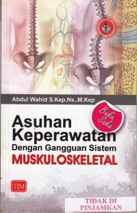 Image of Asuhan Keperawatan dengan Gangguan Sistem Muskuloskeletal