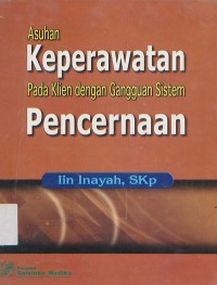 Image of Asuhan Keperawatan Pada Klien dengan Gangguan Sistem Pencernaan