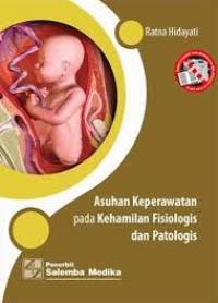 Image of Asuhan Keperwatan Pada Kehailan Fisiologis dan Patologis