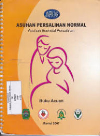 Image of Asuhan Persalinan Normal;Asuhan Esensial Persalinan