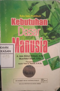 Image of Buku Saku Praktikum Kebutuhan Dasar Manusia