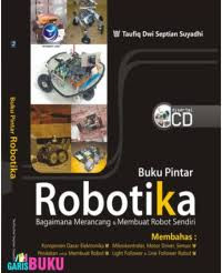 Image of Buku Pintar Robotika Bagaimana Merancang & Membuat Robot Sendiri