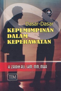 Image of Dasar-dasar Kepemimpinan dalam Keperawatan