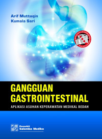 Image of Gangguan Gastrointestinal: Aplikasi Asuhan Keperawatan Medikal Bedah