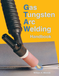 Image of Gas Tungsten Arc Welding Handbook