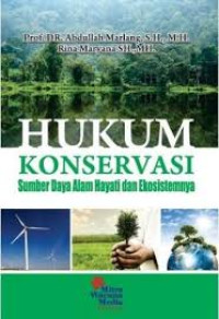 Image of Hukum Konservasi Sumber Daya Alam Hayati dan Ekosistemnya