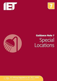 Image of IET Guidance Note 7 : Special Locations