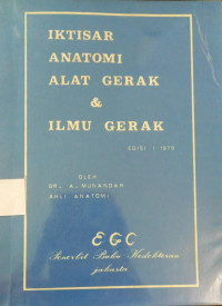 Image of Ikhtisar Anatomi Alat Gerak & Ilmu Gerak Edisi 1