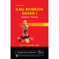 Image of Ilmu Biomedik Dasar 1 : Anatomi dan Fisiologi
