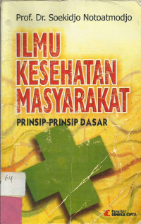 Image of Ilmu Kesehatan Masyarakat; Prinsip-Prinsip Dasar