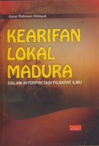 Image of Kearifan Lokal Madura dalam Interpretasi Filsafat Ilmu