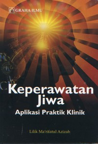 Image of Keperawatan Jiwa: Aplikasi Praktik Klinik