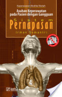 Image of Keperawatan Medikal Bedah : Asuhan keperawatan pada pasien dengan gangguan sistem pernapasan