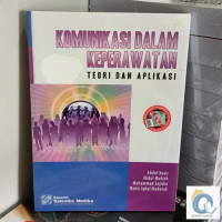 Image of Komunikasi Dalam Keperawatan; Teori Dan Aplikasi