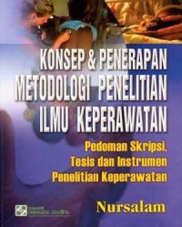 Image of Konsep & Penerapan Metodologi Penelitian Ilmu Keperawatan: Pedoman Skripsi, Tesis dan Instrumen Penelitian Keperawatan