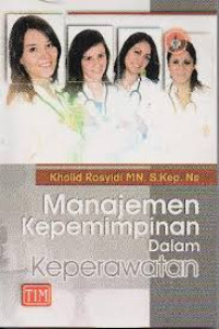Image of Manajemen Kepemimpinan Dalam Keperawatan