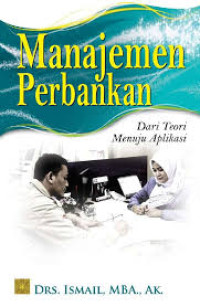 Image of Manajemen Perbankan: Dari Teori Menuju Aplikasi