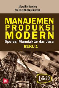 Image of Manajemen Produksi Modern: Operasi Manufaktur Dan Jasa (Buku 1 Edisi 3)