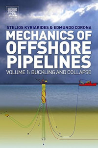 Image of Mechanics of Ofshore Pipelines Vol. I Buckling and Collapse