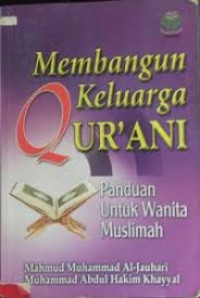 Image of Membangun Keluarga Qur'ani: Panduan untuk Wanita Muslimah
