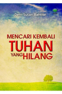 Image of Mencari Kembali Tuhan yang Hilang