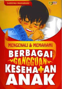 Image of Mengenali & Memahami Berbagai Gangguan Kesehatan Pada Anak
