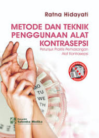 Image of Metode dan Teknik Penggunaan Alat Kontrasepsi