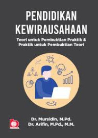 Image of Pendidikan Kewirausahaan: Teori Untuk Membuktikan Praktik & Praktik Untuk Pembuktian teori