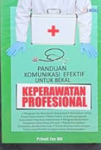 Image of Panduan Komunikasi Efektif untuk Bekal Keperawatan Profesional