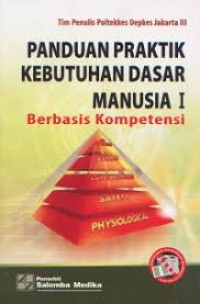 Image of Panduan Praktik Kebutuhan Dasar Manusia I: Berbasis Kompetensi