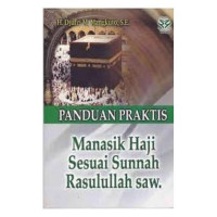 Image of Panduan Praktis Manasik Haji Sesuai Sunnah Rasulullah SAW