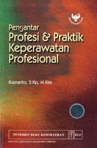 Image of Pengantar Profesi & Praktik Keperawatan Profesional