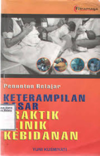 Image of Penuntun Belajar Keterampilan Dasar Praktik Klinik Kebidanan