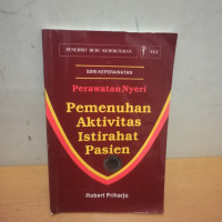Image of Perawatan Nyeri: Pemenuhan Aktivitas Istirahat Pasien