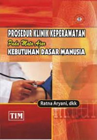Image of Prosedur Klinik Keperawatan Pada Mata Ajar Kebutuhan Dasar Manusia