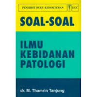 Image of Soal-Soal Ilmu Kebidanan Patologi
