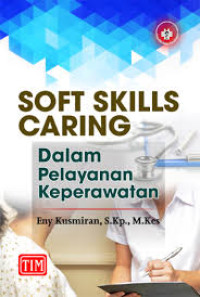 Image of Soft Skills Caring; Dalam Pelayanan Keperawatan