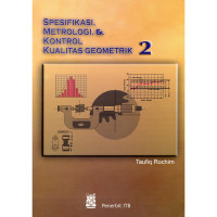 Image of Spesifikasi, Metrologi, & Kontrol Kualitas Geometrik 2