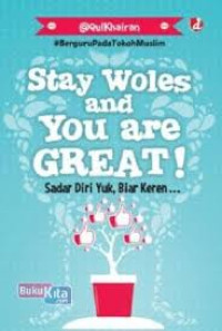 Image of Stay Woles and You Are Great! Sadar Diri Yuk, Biar Keren...