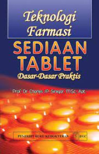 Image of Teknologi Farmasi Sediaan Tablet Dasar-Dasar Praktis