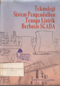 Image of Teknologi Sistem Pengendalian Tenaga Listrik Berbasis Scada