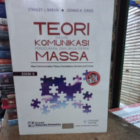 Image of Teori Dasar, Komunikasi Pergolakan, Dan Masa Depan Massa; Mass Communications Theory; Foundation, Ferment, And Future