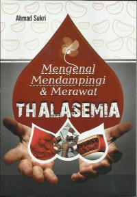 Image of THALASEMIA: Mengenal, Mendampingi, & Merawat