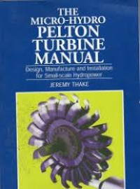 Image of The Micro - Hydro Pelton Turbine Manual